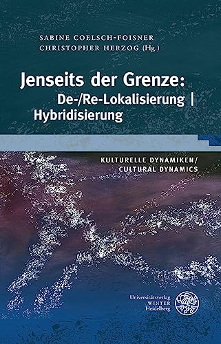 Stock image for Jenseits der Grenze: De-/Re-Lokalisierung for sale by GreatBookPrices