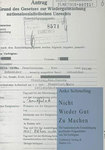 9783825502676: Nicht - Wieder Gut - Zu machen: Die bundesdeutsche Entschdigung psychischer Folgeschden von NS-Verfolgten: 6 (Studien und Materialien zum Rechtsextremismus)