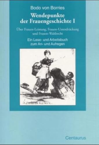 9783825503208: Wendepunkte der Frauengeschichte I: ber Frauen-Leistung, Frauen-Unterdrckung und Frauen-Wahlrecht (German Edition)