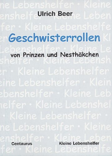 Beispielbild fr Geschwisterrollen - von Prinzen und Nesthkchen zum Verkauf von medimops