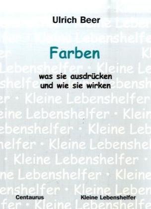 Beispielbild fr Farben - was sie ausdrcken und wie sie wirken zum Verkauf von medimops