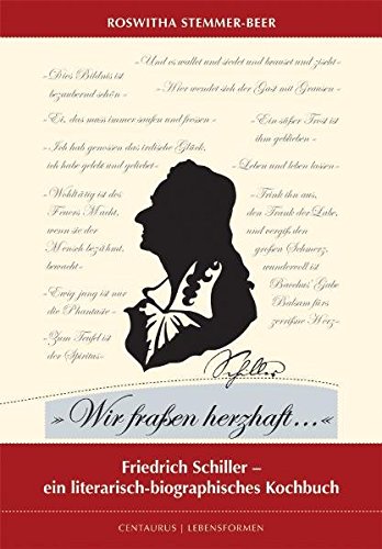 Imagen de archivo de Wir fra�en herzhaft.: Friedrich Schiller - ein literarisch-biografisches Kochbuch (Lebensformen, 54) (German Edition) a la venta por Wonder Book