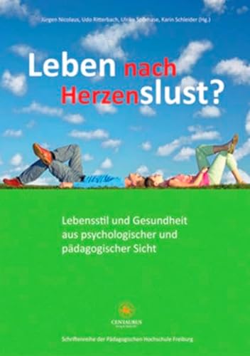 Stock image for Leben nach Herzenslust?: Lebensstil und Gesundheit aus psychologischer und pdagogischer Sicht for sale by medimops
