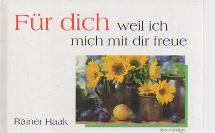 Stock image for Fr dich - weil ich mich mit dir freue. SKV-Edition 93960. Text-Bild-Band. Hardcover for sale by Deichkieker Bcherkiste