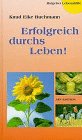 Stock image for Erfolgreich durchs Leben! for sale by Martin Greif Buch und Schallplatte