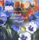 Schenk deiner Seele FlÃ¼gel. (9783825645519) by Bouma, Hans; Reich, Ingeborg