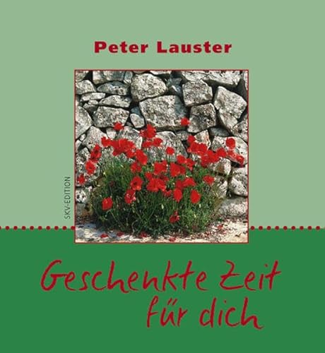 Geschenkte Zeit fÃ¼r dich. (9783825648060) by Lauster, Peter