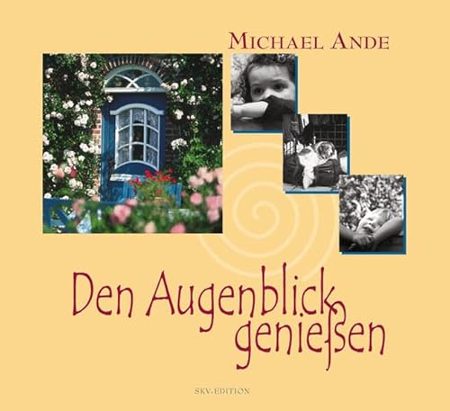 Stock image for Den Augenblick genieen for sale by Antiquariat  Angelika Hofmann