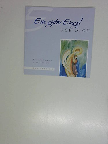 Beispielbild fr Ein guter Engel fr dich. Elfriede Caspary ; Armin Beuscher zum Verkauf von Edition H. Schroeder e.K.