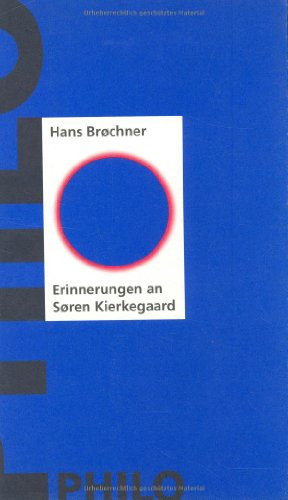 Beispielbild fr Erinnerungen an Soeren Kierkegaard von Broechner, Hans zum Verkauf von Nietzsche-Buchhandlung OHG