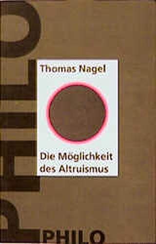 Die MÃ¶glichkeit des Altruismus. (9783825700669) by Nagel, Thomas; Gebauer, Michael; SchÃ¼tt, Hans-Peter