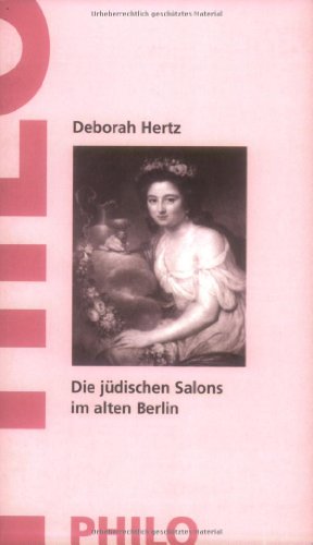 Die jüdischen [judischen] Salons im alten Berlin. Aus dem Amerikanischen von Gabriele Neumann-Kloth
