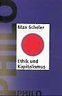 Ethik und Kapitalismus. Zum Problem des kapitalistischen Geistes. Herausgegeben und eingeleitet von Klaus Lichtblau - Kulturwissenschaftliche Studien Band 4. - Scheler, Max