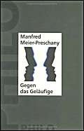 Stock image for Gegen das Gel�ufige. Analysen und Diagnosen. for sale by Wonder Book