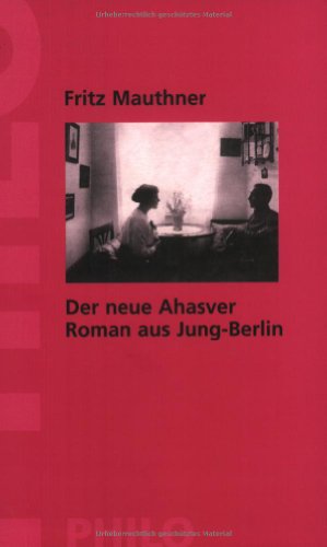 Beispielbild fr Der neue Ahasver. Roman aus Jung- Berlin zum Verkauf von medimops