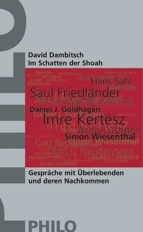 Im Schatten der Shoah. Gespräche mit Überlebenden und deren Nachkommen.