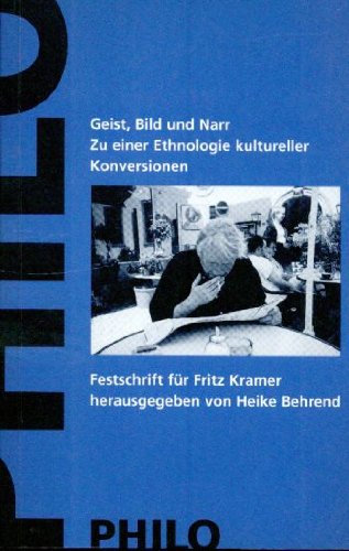 9783825702618: Geist, Bild, Narr. Zu einer Ethnologie kultureller Konversionen. Festschrift fr Fritz Kramer