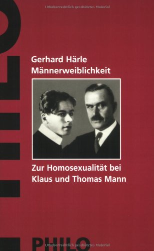 Beispielbild fr Mnnerweiblichkeit. Zur Homosexualitt bei Klaus und Thomas Mann zum Verkauf von medimops