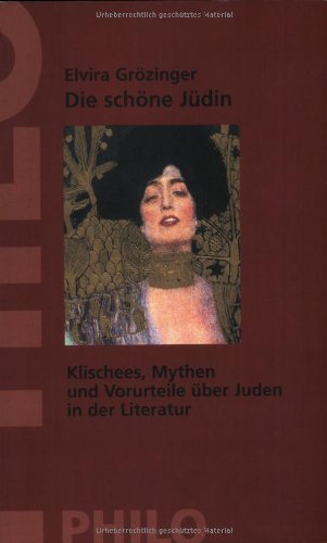 Stock image for Die schne Jdin. Klischees, Mythen und Vorurteile ber Juden in der Literatur for sale by medimops
