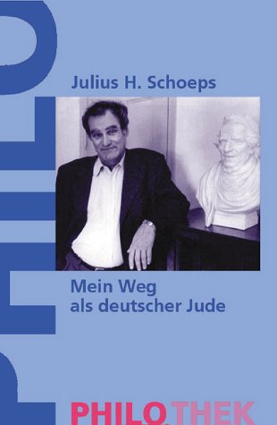 Mein Weg als deutscher Jude (9783825703622) by Julius H. Schoeps