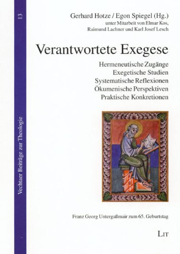 9783825800642: Verantwortete Exegese: Hermeneutische Zugnge - Exegetische Studien - Systematische Reflexionen - kumenische Perspektiven - Praktische Konkretionen. ... zum 65. Geburtstag (Livre en allemand)