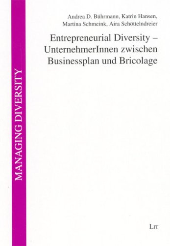 Beispielbild fr Entrepreneurial Diversity - Unternehmerinnen zwischen Businessplan und Bricolage zum Verkauf von medimops