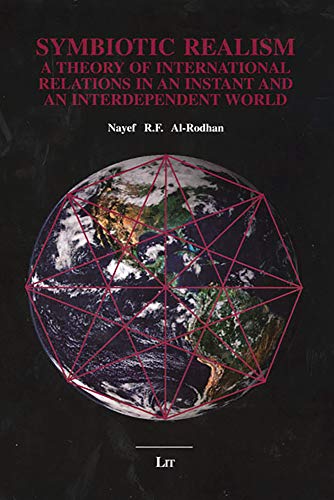 Imagen de archivo de Symbiotic Realism: A Theory of International Relations in an Instant and an Interdependent World a la venta por Wizard Books