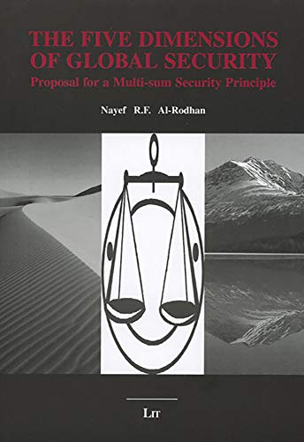 Stock image for The Five Dimensions of Global Security: Proposal for a Multi-sum Security Principle for sale by MusicMagpie