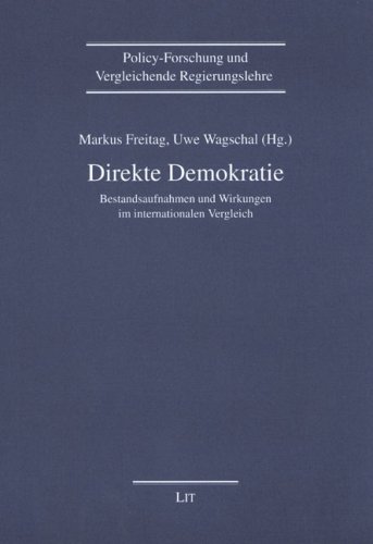 Stock image for Direkte Demokratie. Bestandsaufnahmen und Wirkungen im internationalen Vergleich, for sale by modernes antiquariat f. wiss. literatur