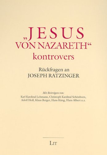 Stock image for Jesus von Nazareth" kontrovers: Rckfragen an Joseph Ratzinger for sale by medimops