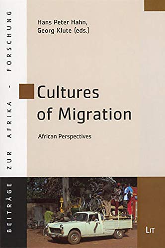 Stock image for Cultures of Migration: African Perspectives (Beitrage zur Afrikaforschung) for sale by Textbooks_Source