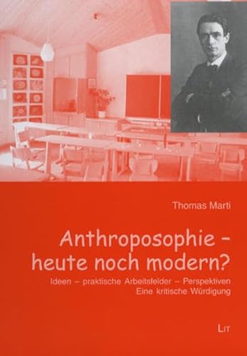 Anthroposophie - heute noch modern? (9783825807245) by Thomas Marti