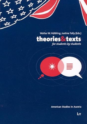 Beispielbild fr Theories and Texts: For Students - By Students. (7) (American Studies in Austria) zum Verkauf von Books From California