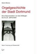 9783825808952: Orgelgeschichte der Stadt Dortmund: Eine Dokumentation von den Anfngen bis ins 20. Jahrhundert
