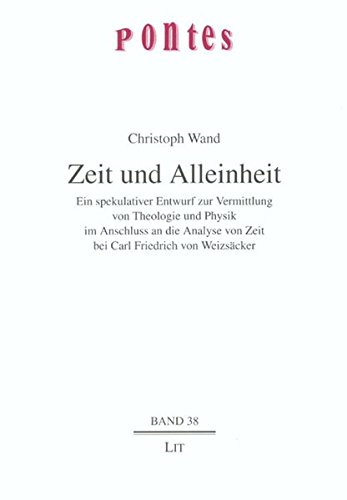 9783825808990: Zeit und Alleinheit: Ein spekulativer Entwurf zur Vermittlung von Theologie und Physik im Anschluss an die Analyse von Zeit bei Carl Friedrich von Weizscker