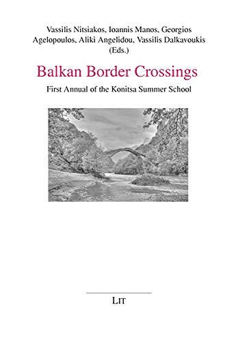 Balkan border crossings. First annual of the Konitsa Summer School.