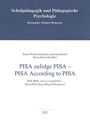 9783825809461: PISA zufolge Pisa - PISA According to PISA: Halt Pisa, was es verspricht? - Does PISA Keep What It Promises? (Schulpadagogik und Padagogische Psychologie, 6)