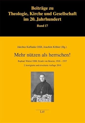 9783825813277: Mehr ntzen als herrschen!: Raphael Walzer OSB, Erzabt von Beuron, 1918-1937