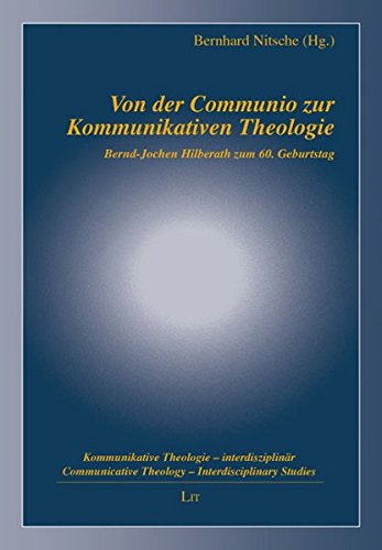 Von der Communio zur Kommunikativen Theologie: Bernd-Jochen Hilberath zum 60. Geburtstag - Desconocido