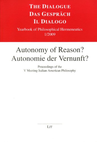 Stock image for Autonomy of reason?/Autonomie der Vernunft? Proceedings of the V meeting, Italian-American philosophy. Edited by Riccardo Dottori for sale by Hammer Mountain Book Halls, ABAA