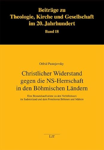 9783825817039: Christlicher Widerstand gegen die NS-Herrschaft in den Bhmischen Lndern: Eine Bestandsaufnahme zu den Verhltnissen in Sudetenland und dem Protektorat Bhmen und Mhren: 27