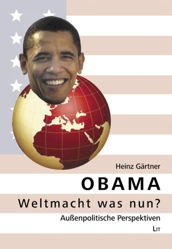 Beispielbild fr Obama - Weltmacht was nun?: Auenpolitische Perspektiven zum Verkauf von medimops