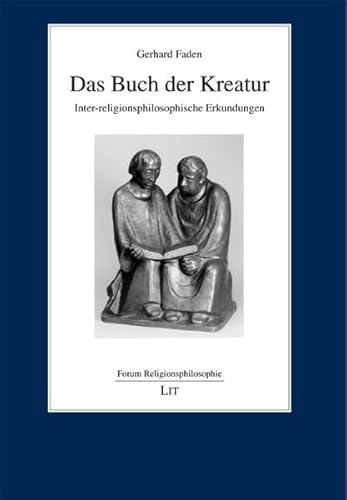 Das Buch der Kreatur: Inter-religionsphilosophische Erkundungen (9783825819088) by Faden, Gerhard