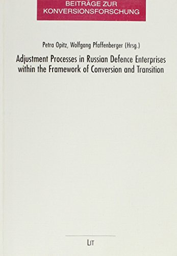 Beispielbild fr Adjustment Processes in Russian Defence Enterprises Within the Framework of Conversion and Transition zum Verkauf von Blackwell's