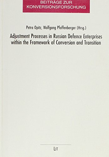 9783825820282: Adjustment Processes in Russian Defence Enterprises within the Framework of Conversion and Transition (Lit Verlag studies on conversion research)