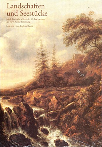 Stock image for Landschaften und Seestcke. Niederlndische Malerei des 17. Jahrhunderts der SR Rusche Sammlung for sale by medimops
