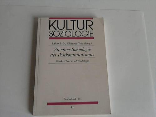 Beispielbild fr Zu einer Soziologie des Postkommunismus. Kritik, Theorie, Methodologie. zum Verkauf von Der Buchfreund