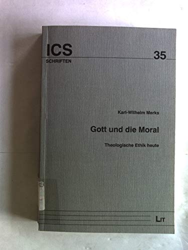 9783825825973: Gott und die Moral. Theologische Ethik heute. (Livre en allemand)