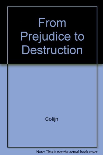 Stock image for From Prejudice to Destruction: Western Civilization in the Shadow of Auschwitz for sale by HPB-Red