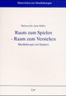 Beispielbild fr Raum zum Spielen - Raum zum Verstehen zum Verkauf von PRIMOBUCH